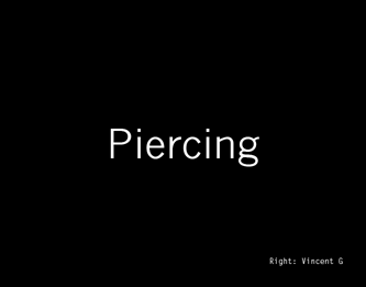 Piercing